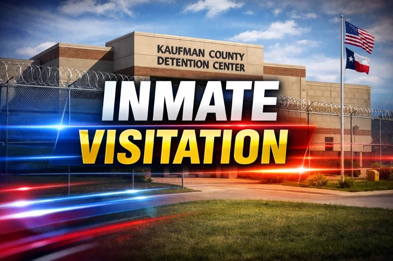 Visiting Inmates at Kaufman County Detention Center-What you need to know