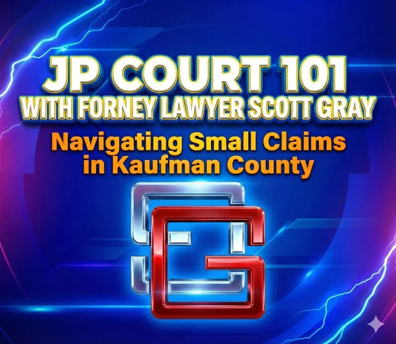 Understanding Small Claims Lawsuits in Kaufman County: A Guide with Forney Lawyer Scott Gray