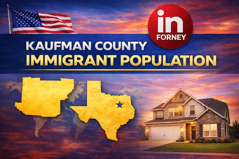 Kaufman County's Immigrant Population: Insights from the Latest U.S. Census Data
