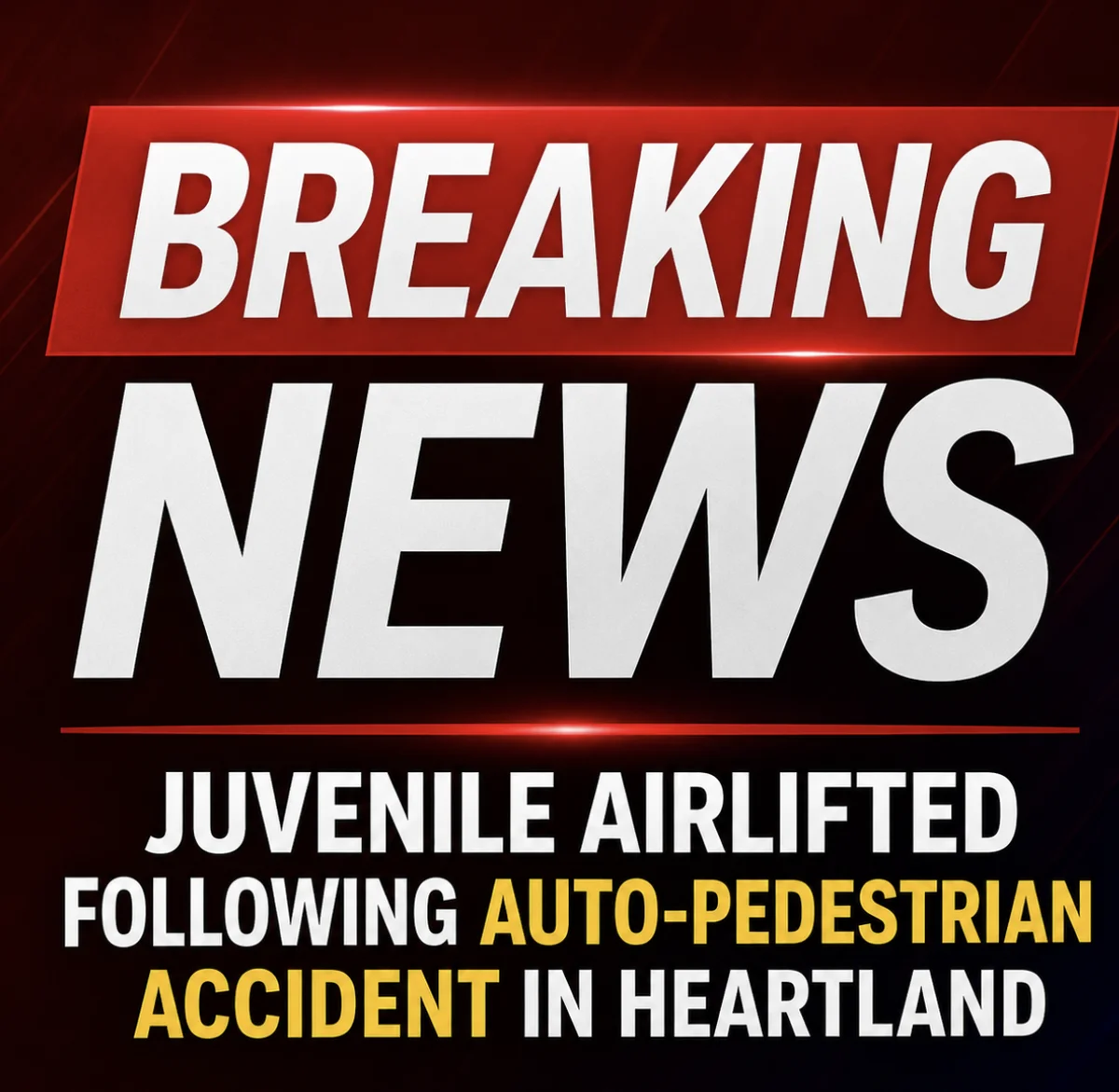 Juvenile Airlifted Following Auto-Pedestrian Accident in Heartland