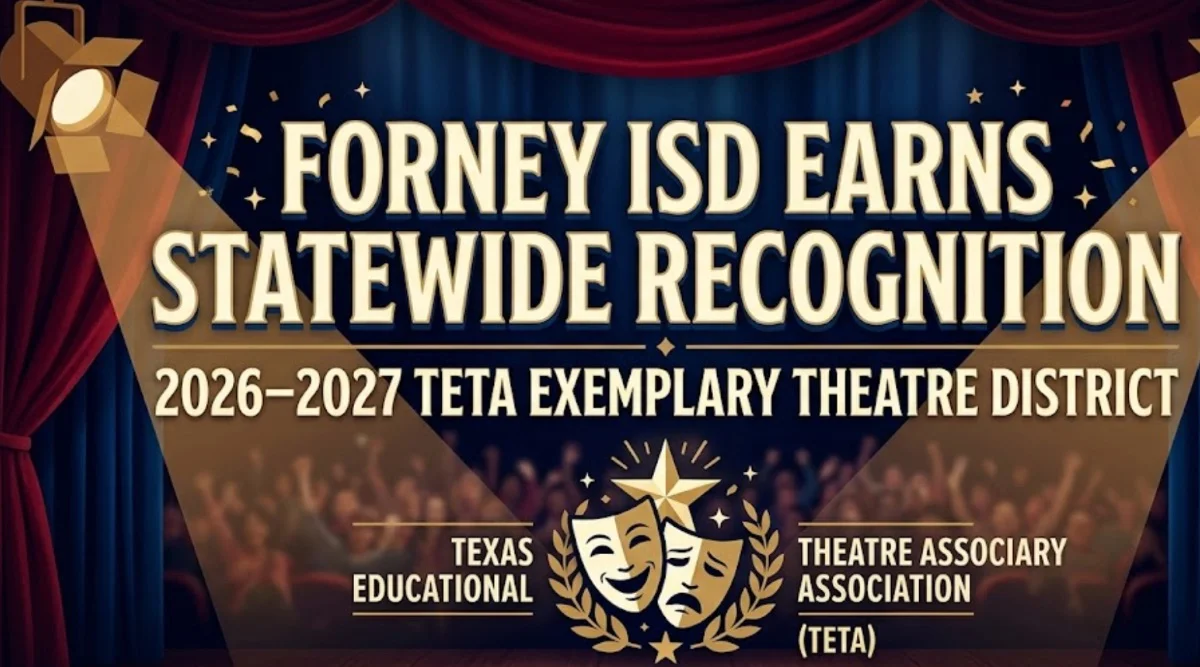 Forney ISD Earns Statewide Recognition as 2026–2027 Exemplary Theatre District