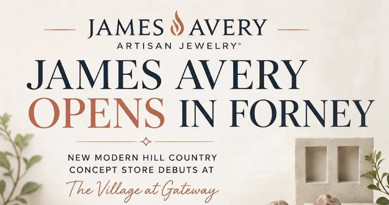 Texas Tradition Meets Modern Retail: James Avery Artisan Jewelry Debuts New Concept Store in Forney