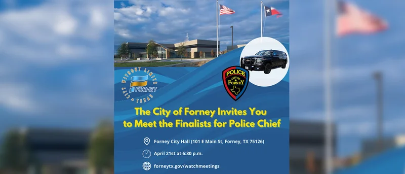 City of Forney to host meet and greet for police chief finalists, April 21
