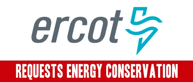 ERCOT requesting energy conservation through June 18 as forced plant outages and record demand threaten grid conditions