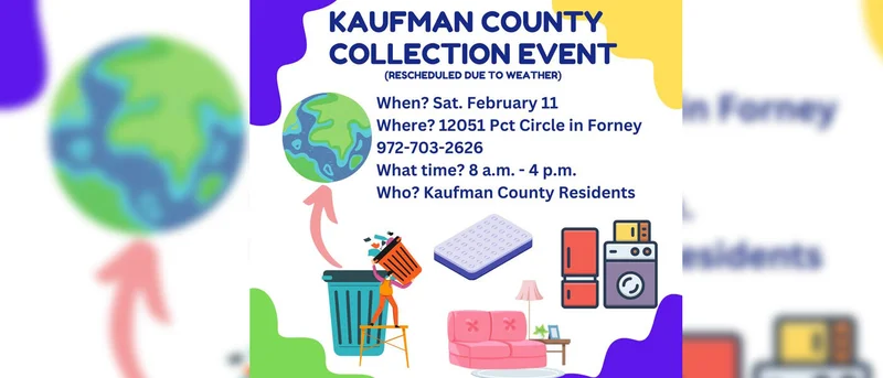 Kaufman County-wide free collection event in Forney rescheduled due to inclement weather