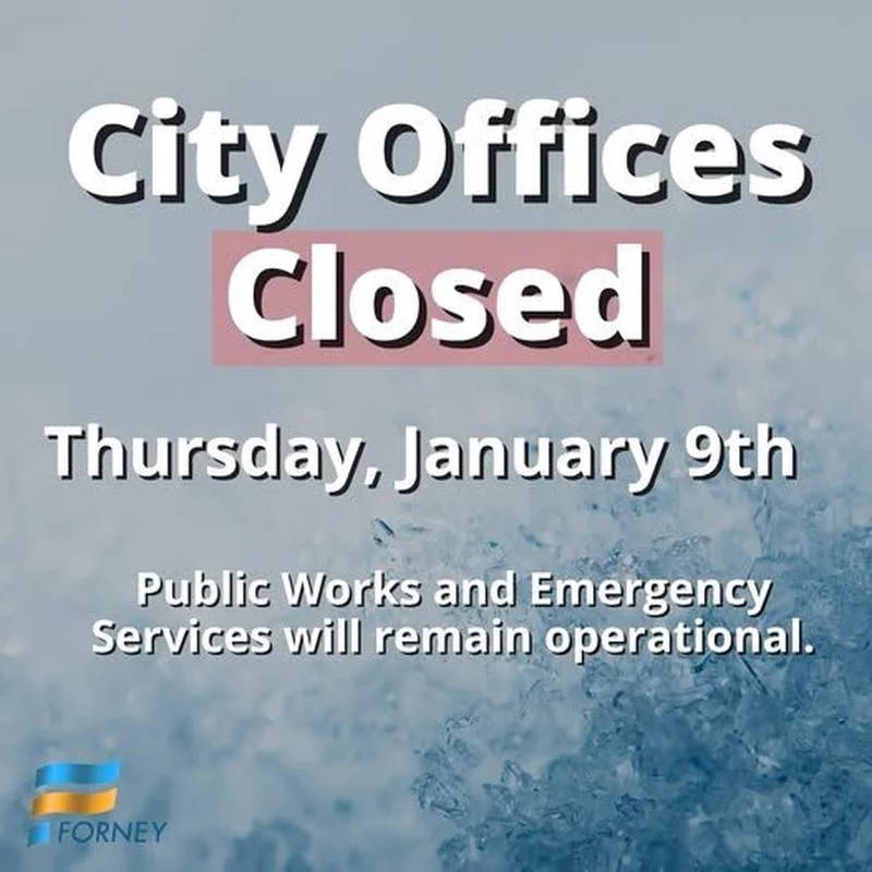 City of Forney Offices to Close on Thursday, January 9th Due to Weather