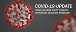 COVID-19 update from Kaufman County Health Officer Dr. Ben Brashear
