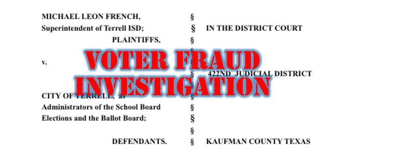 Ballots seized in Terrell ISD School Board run off election, voter harvesting investigation